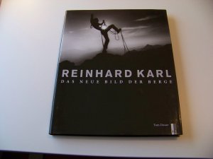 Reinhard Karl +++ Das neue Bild der Berge +++ TOP!!!