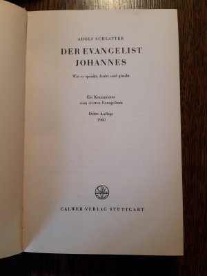 Der Evangelist Johannes - wie er spricht, denkt und glaubt; e. Kommentar z. 4. Evangelium