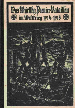 Das württembergische Pionier-Bataillon Nr. 13 im Weltkrieg 1914-1918. Die württembergischen Regimenter im Weltkrieg 1914-1918. Band 41.