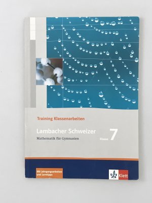 Lambacher Schweizer Mathematik 7 Training Klassenarbeiten – Arbeitsheft mit Lösungen Klasse 7