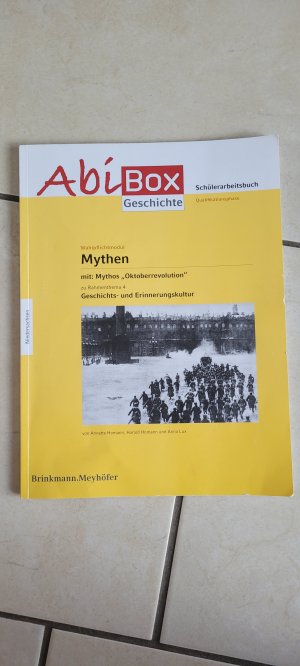 Geschichichts- und Erinnerungskultur mit dem Wahlpflichtmodul "Mythen". Schülerarbeitsbuch Niedersachsen (Abi-Box Geschichte)