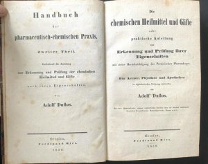Die chemischen Heilmittel und Gifte oder praktische Anleitung zur Erkenntnis und Prüfung ihrer Eigenschaften mit steter Berücksichtigung der Preussischen […]