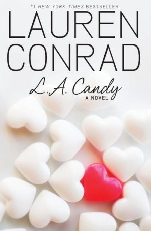 neues Buch – Lauren Conrad – L.A. Candy