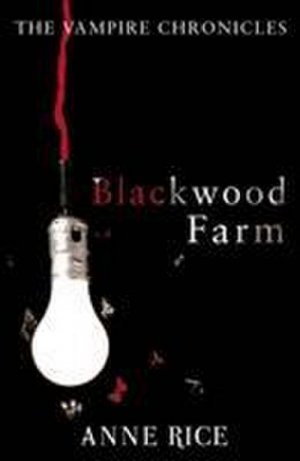 neues Buch – Anne Rice – Blackwood Farm