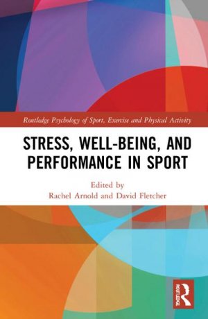 neues Buch – David Fletcher – Stress, Well-Being, and Performance in Sport