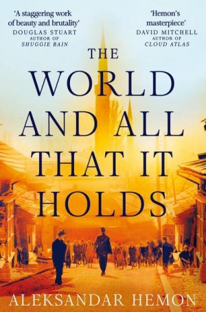 neues Buch – Aleksandar Hemon – The World and All That It Holds