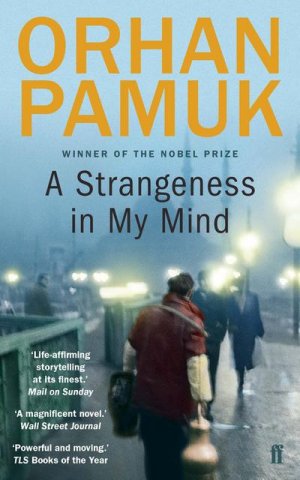 neues Buch – Orhan Pamuk – A Strangeness in My Mind