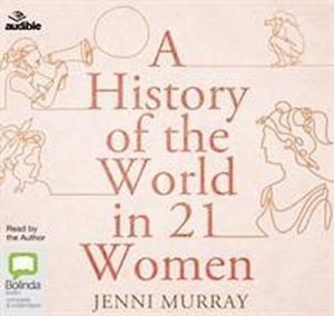 A History of the World in 21 Women