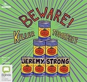 neues Hörbuch – Jeremy Strong – Beware! Killer Tomatoes