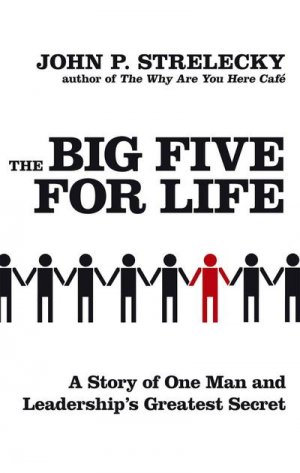 neues Buch – John P. Strelecky – The Big Five for Life