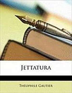 neues Buch – Gautier, T: FRE-JETTATURA