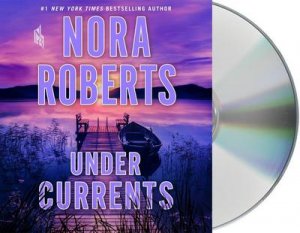 neues Hörbuch – Nora Roberts – Under Currents