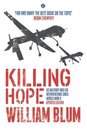 neues Buch – William Blum – Killing Hope