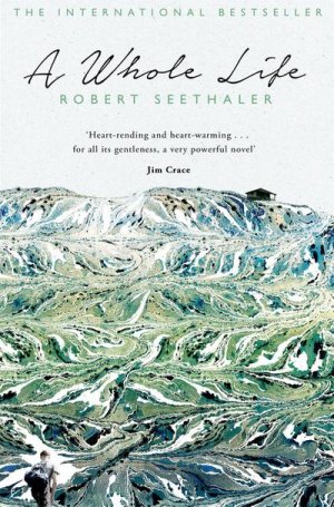 neues Buch – Robert Seethaler – A Whole Life