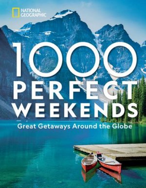 neues Buch – National Geographic – 1,000 Perfect Weekends