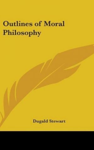 neues Buch – Dugald Stewart – Outlines of Moral Philosophy