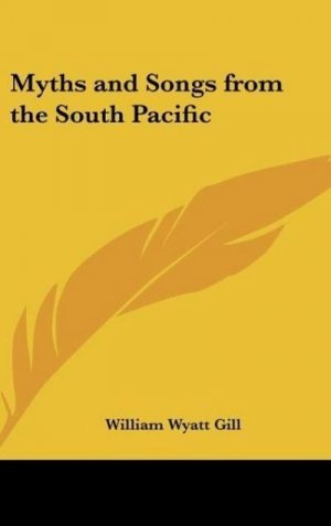 neues Buch – William Wyatt Gill – Myths and Songs from the South Pacific