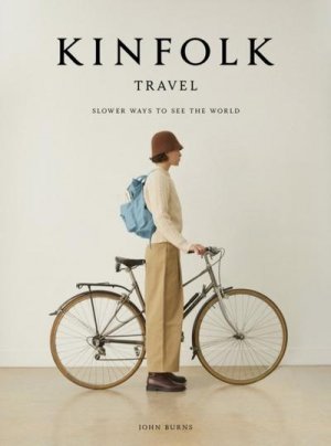 neues Buch – John Burns – Kinfolk Travel