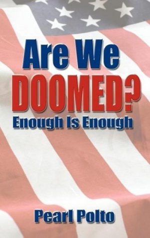 neues Buch – Pearl Polto – Are We Doomed? Enough Is Enough