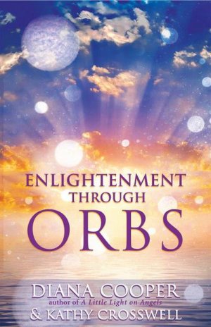 neues Buch – Diana Cooper – Enlightenment Through Orbs