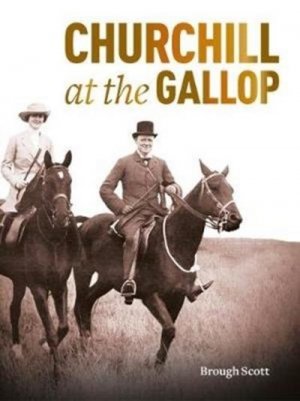 neues Buch – Brough Scott – Churchill at the Gallop