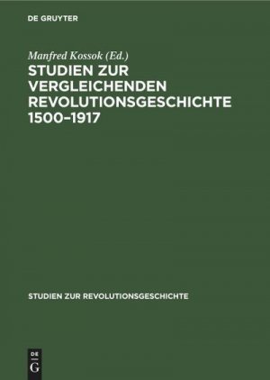 neues Buch – Manfred Kossok – Studien zur vergleichenden Revolutionsgeschichte 1500¿1917