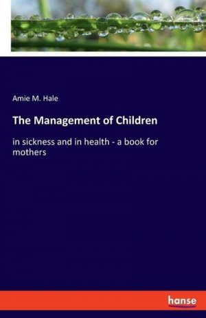 neues Buch – Amie M. Hale – The Management of Children