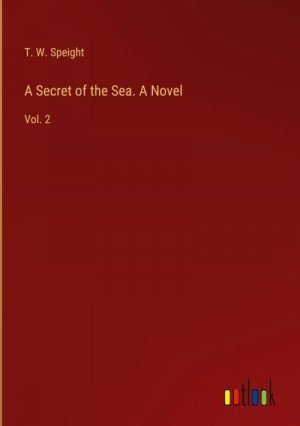 A Secret of the Sea. A Novel