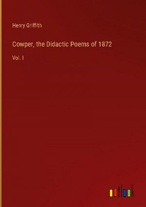 Cowper, the Didactic Poems of 1872