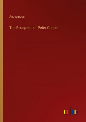 The Reception of Peter Cooper