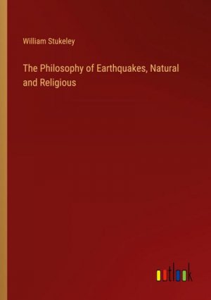 The Philosophy of Earthquakes, Natural and Religious