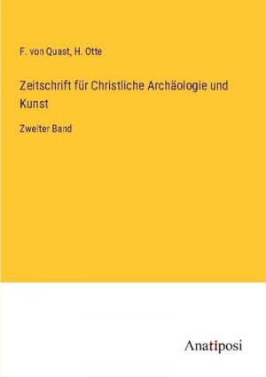 neues Buch – F. von Quast – Zeitschrift für Christliche Archäologie und Kunst