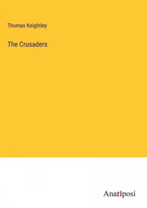 neues Buch – Thomas Keightley – The Crusaders