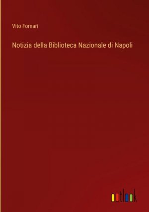 Notizia della Biblioteca Nazionale di Napoli