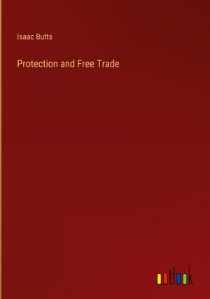 Protection and Free Trade