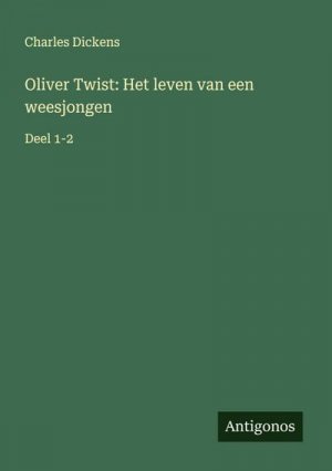 neues Buch – Charles Dickens – Oliver Twist: Het leven van een weesjongen