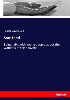 neues Buch – Robert Stawell Ball – Star-Land