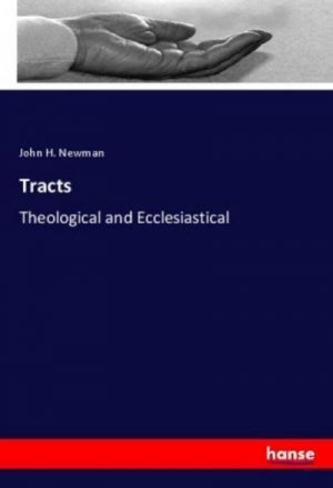 neues Buch – John H. Newman – Tracts