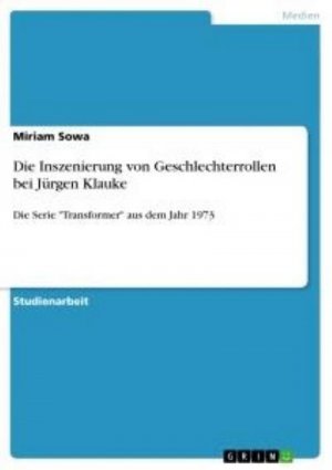 Die Inszenierung von Geschlechterrollen bei Jürgen Klauke