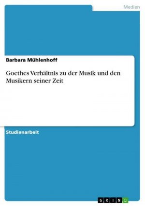 neues Buch – Barbara Mühlenhoff – Goethes Verhältnis zu der Musik und den Musikern seiner Zeit