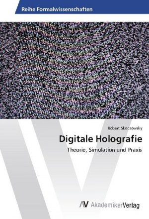 neues Buch – Robert Skoczowsky – Digitale Holografie