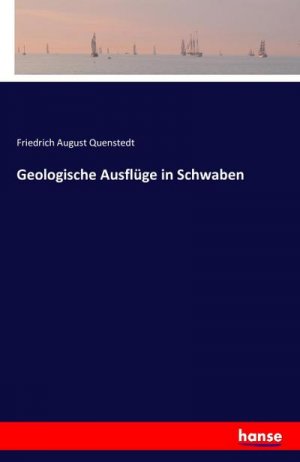 Geologische Ausflüge in Schwaben