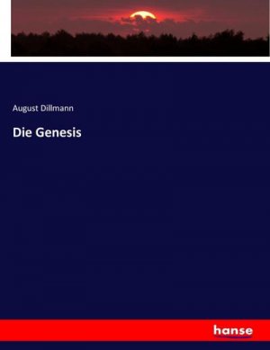 neues Buch – August Dillmann – Die Genesis