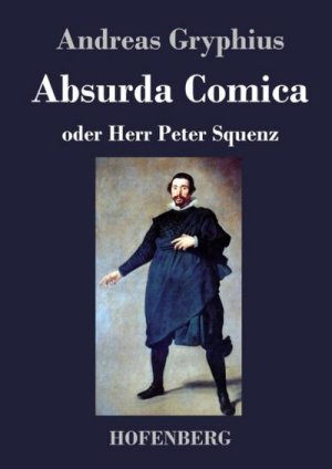 neues Buch – Andreas Gryphius – Absurda Comica