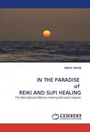 neues Buch – Abdul Ghani – IN THE PARADISE  of  REIKI AND SUFI HEALING