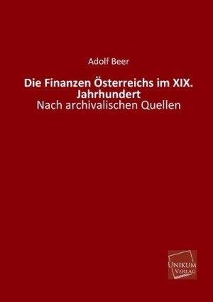 neues Buch – Adolf Beer – Die Finanzen Österreichs im XIX. Jahrhundert