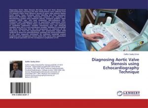 neues Buch – Gaffor Sadiq Omer – Diagnosing Aortic Valve Stenosis using Echocardiography Technique