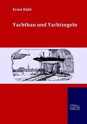 neues Buch – Ernst Kühl – Yachtbau und Yachtsegeln