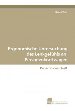 neues Buch – Hagen Wolf – Ergonomische Untersuchung des Lenkgefühls an Personenkraftwagen