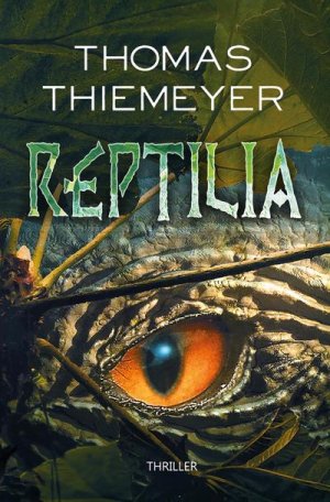 neues Buch – Thomas Thiemeyer – Reptilia